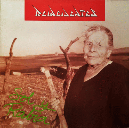 Reincidentes : Sol Y Rabia